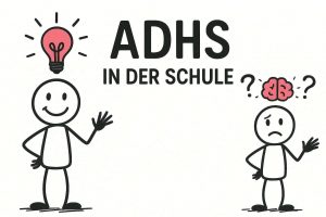 ADHS in der Schule