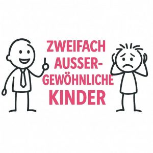 Zweifach außergewöhnliche Kinder