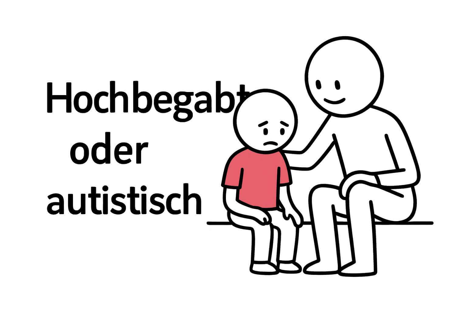 Hochbegabt oder autistisch